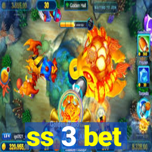 ss 3 bet